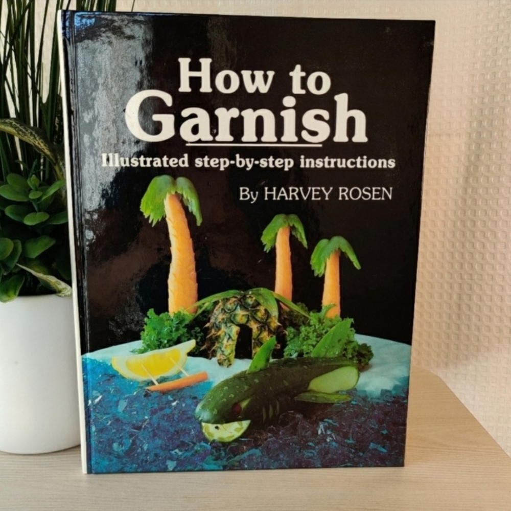 How to Garnish by Harvey Rosen - Illustrated Guide